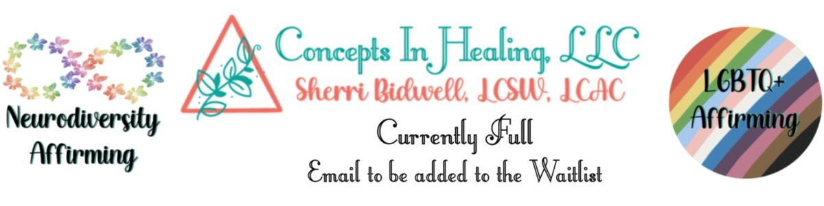 Concepts In Healing, LLC Sherri Bidwell, LCSW, LCAC